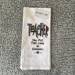 Teacher gift - NEW hand towel “Teacher you put the cool in school!” NWT